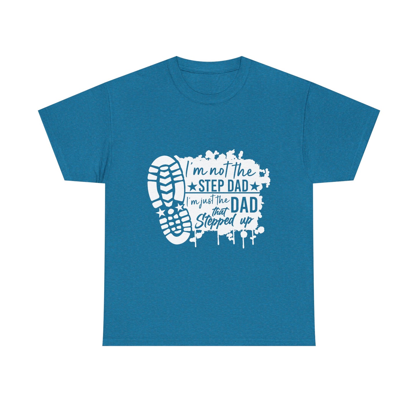 T-Shirt - Dad - Just the dad that stepped up (1) - White Writing