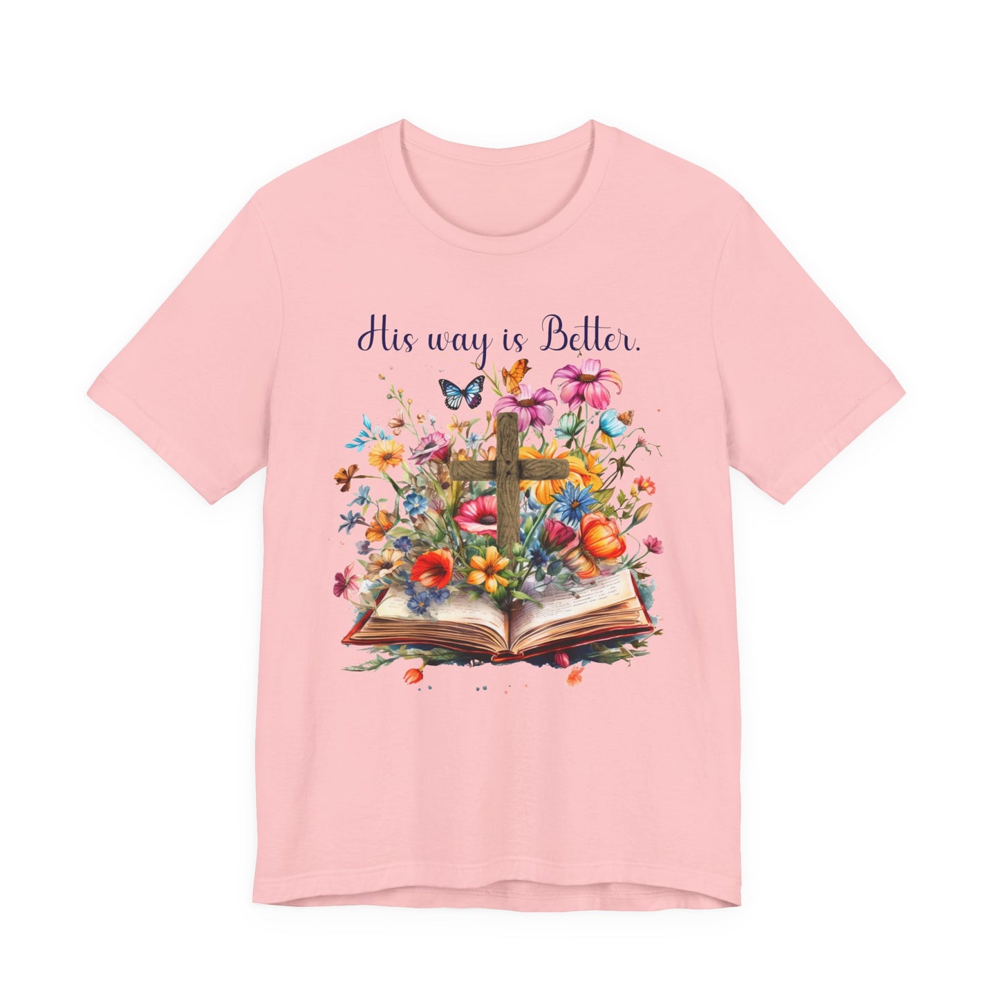 T-Shirt - Faith - His way is Better 02