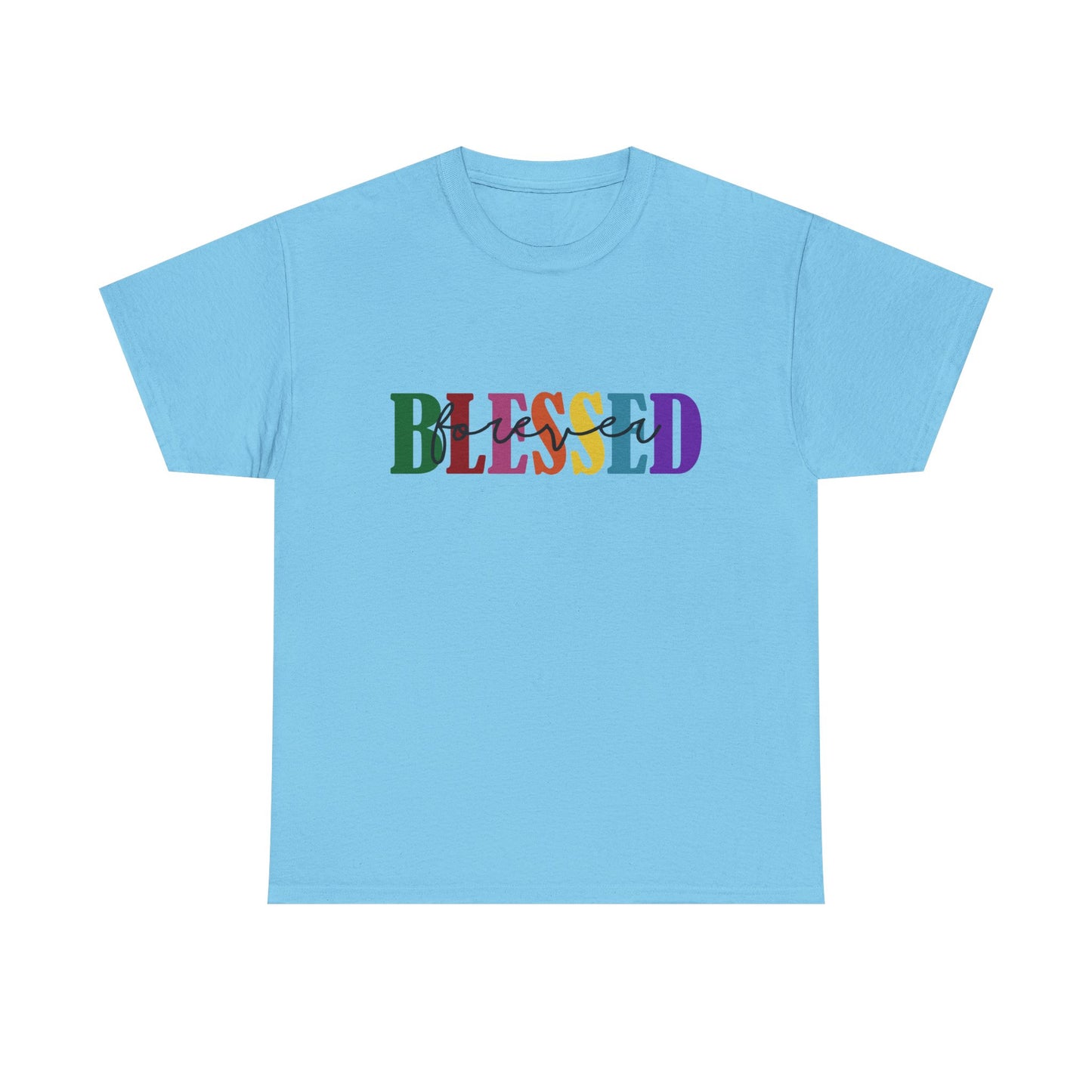 T-Shirt - Blessed - Blessed Forever (1c)