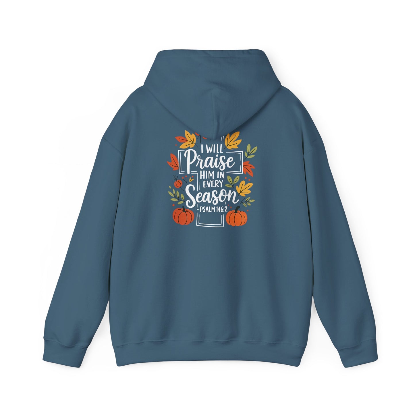 Heavy Blend Hoodie - Faith - I will Praise Him in Every Season (01 Autumn)