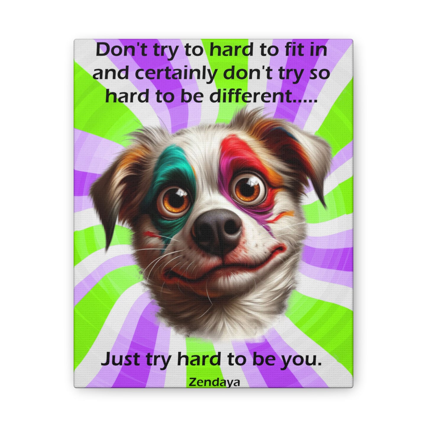 Canvas Art - Inspiring - Don't try to hard - Dog 02