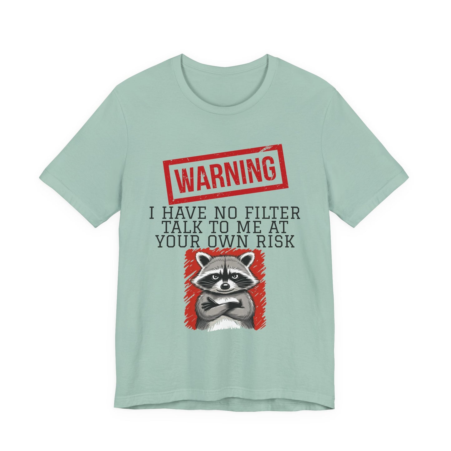 T-shirt - Sarcastic - Warning, No Filter (01)