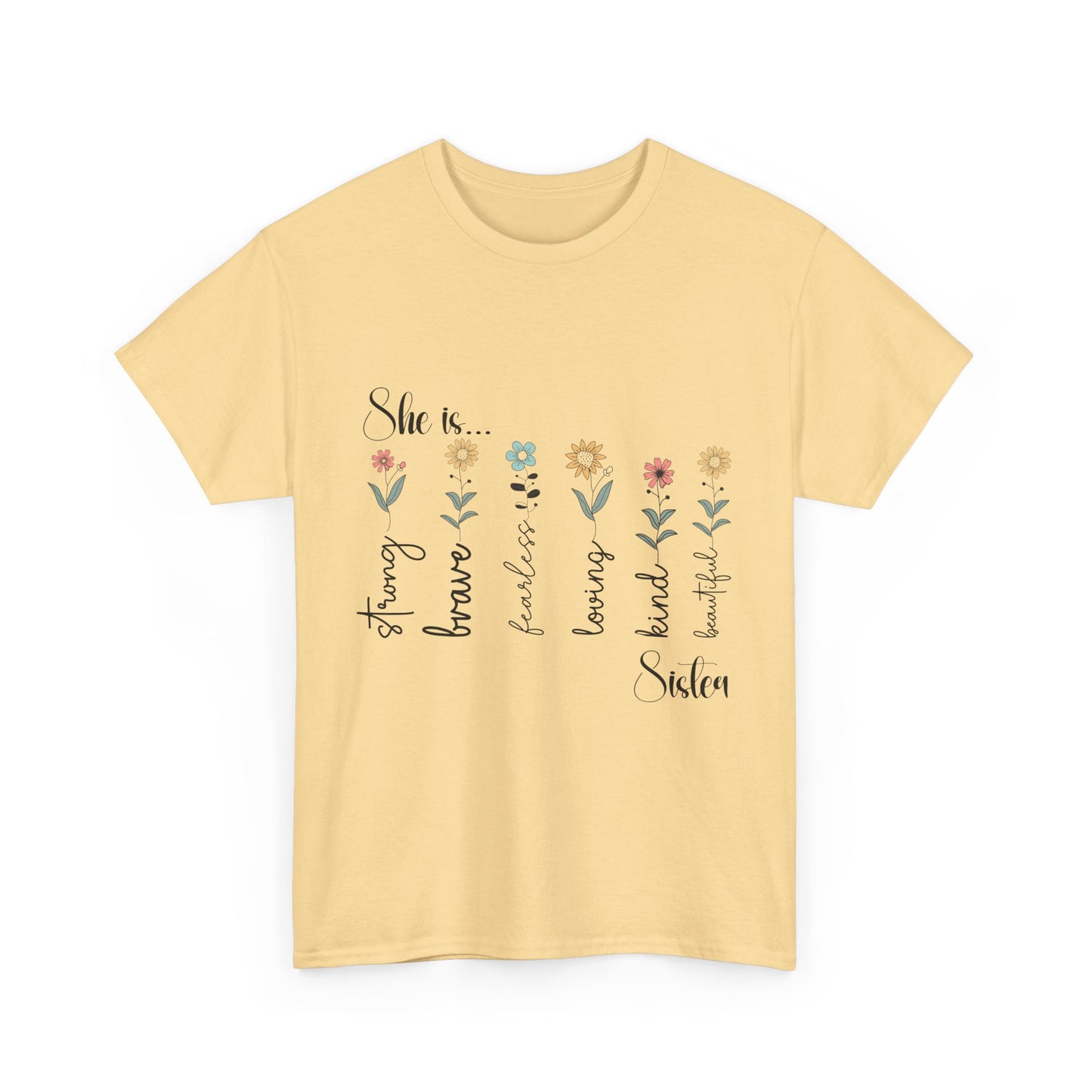 T-Shirt – Sister - Strong, Brave, Beautiful Floral Design