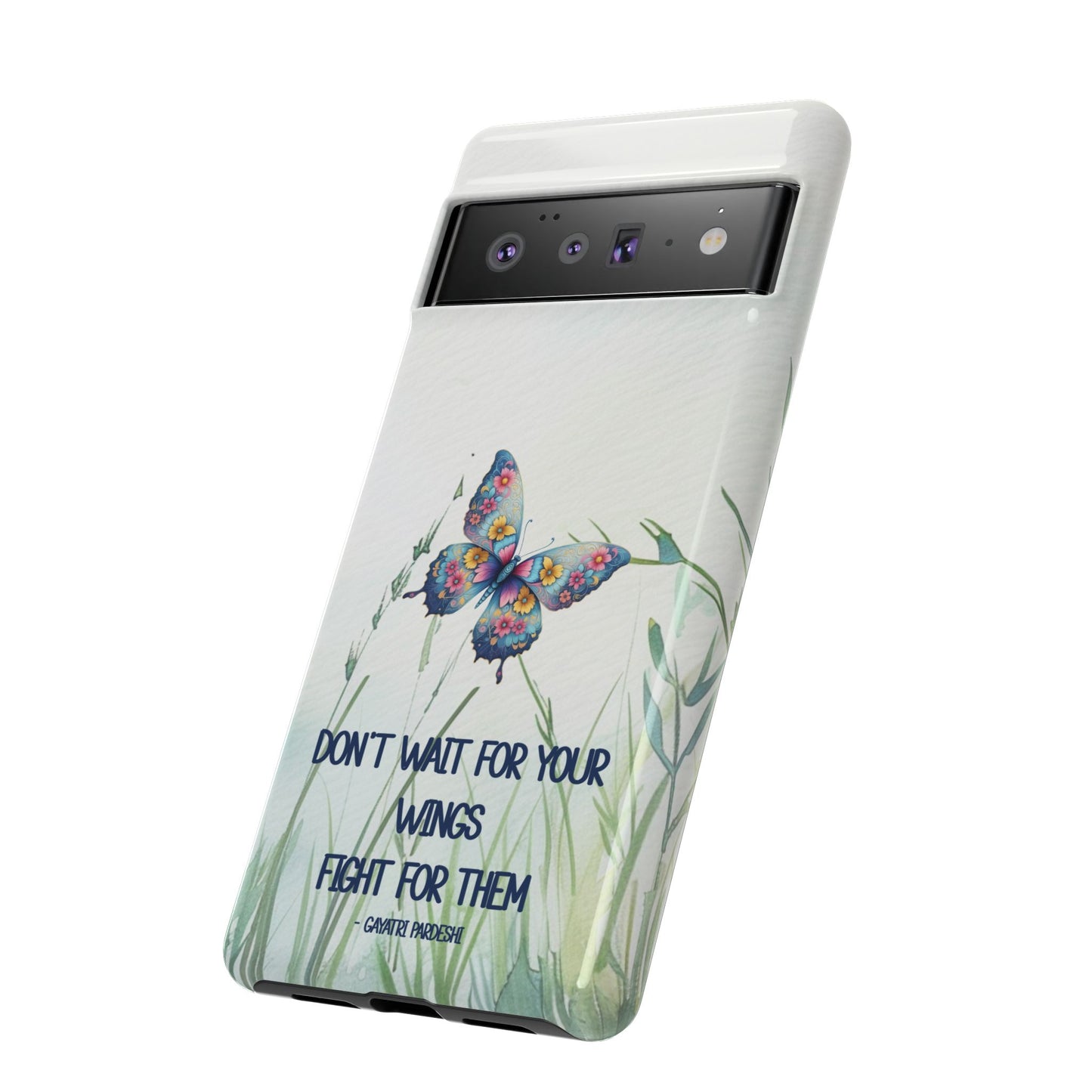 Tough Cell Phone Case - Butterfly - Don't wait for your wings.... (1)