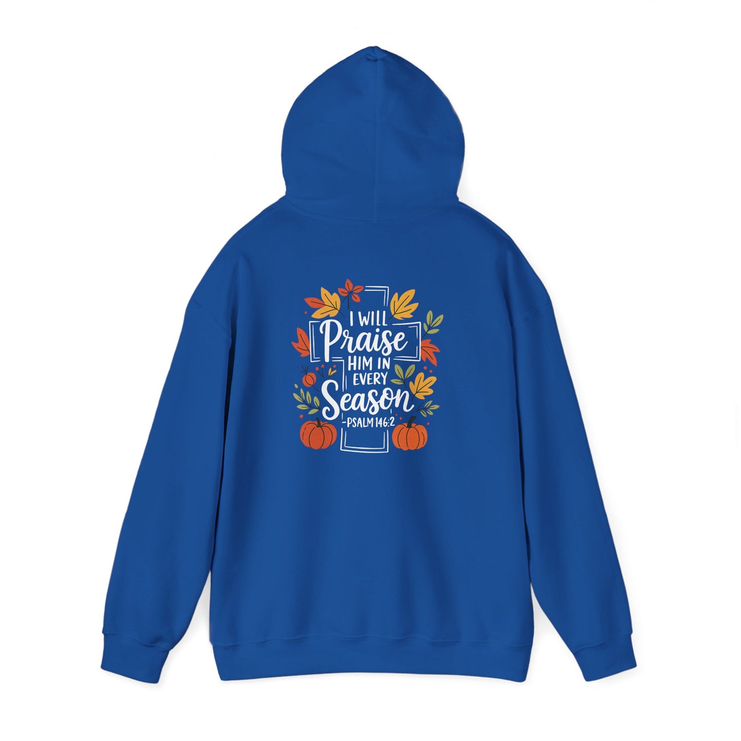 Heavy Blend Hoodie - Faith - I will Praise Him in Every Season (01 Autumn)
