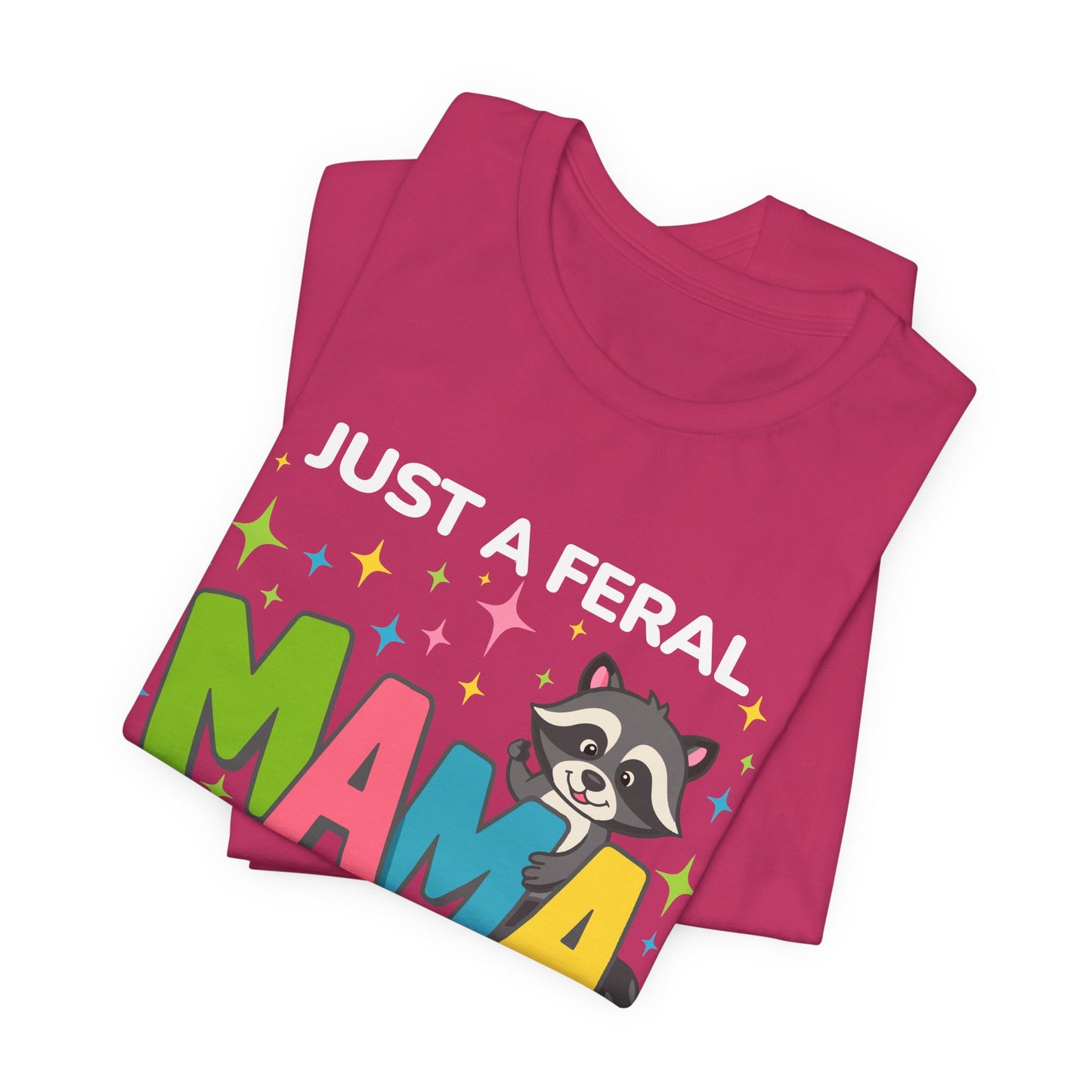 T-shirt - Sassy - Just a Feral Mama (02b)