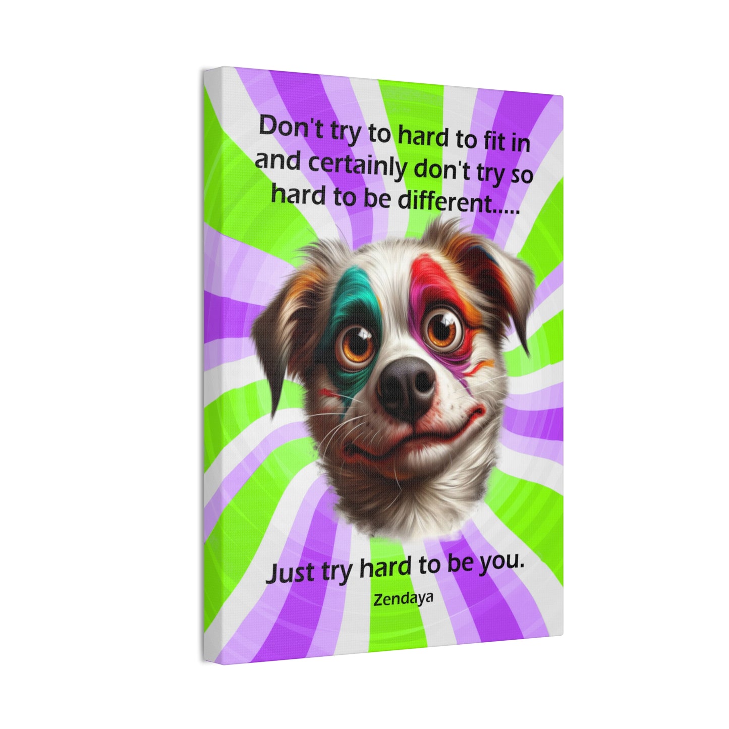 Canvas Art - Inspiring - Don't try to hard - Dog 02