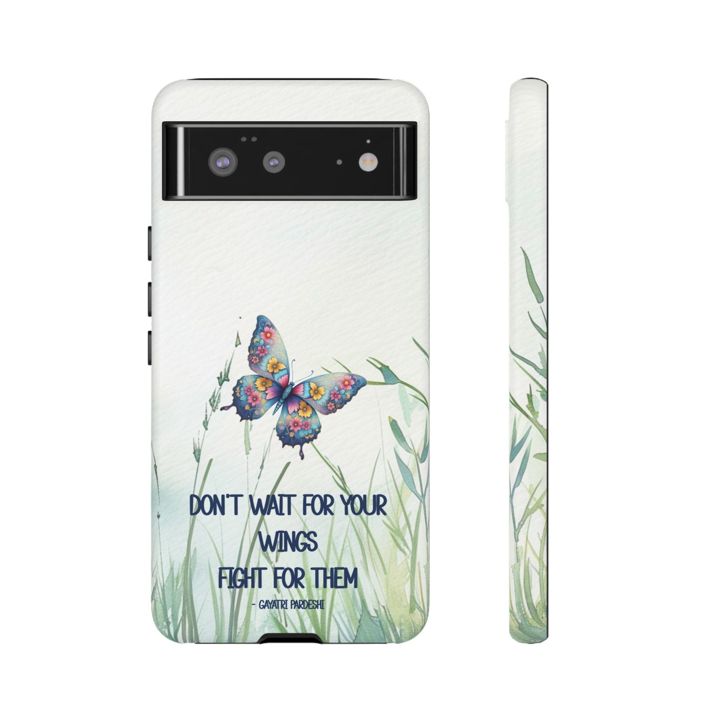 Tough Cell Phone Case - Butterfly - Don't wait for your wings.... (1)