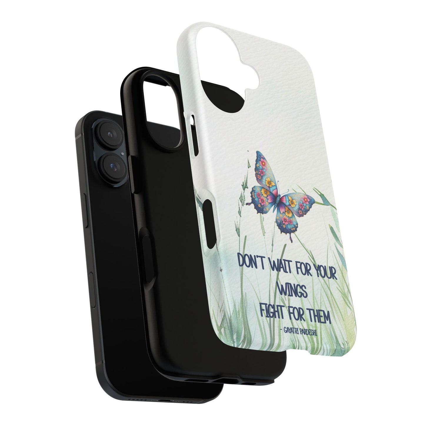 Tough Cell Phone Case - Butterfly - Don't wait for your wings.... (1)