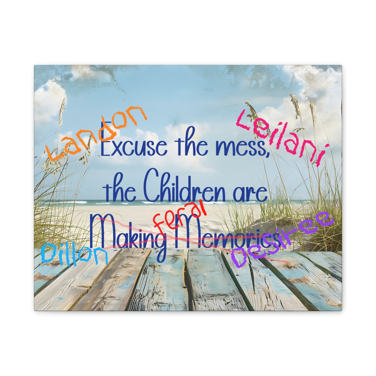 Canvas Art - Excuse the Mess, the Children Are Making Memories with Custom Names