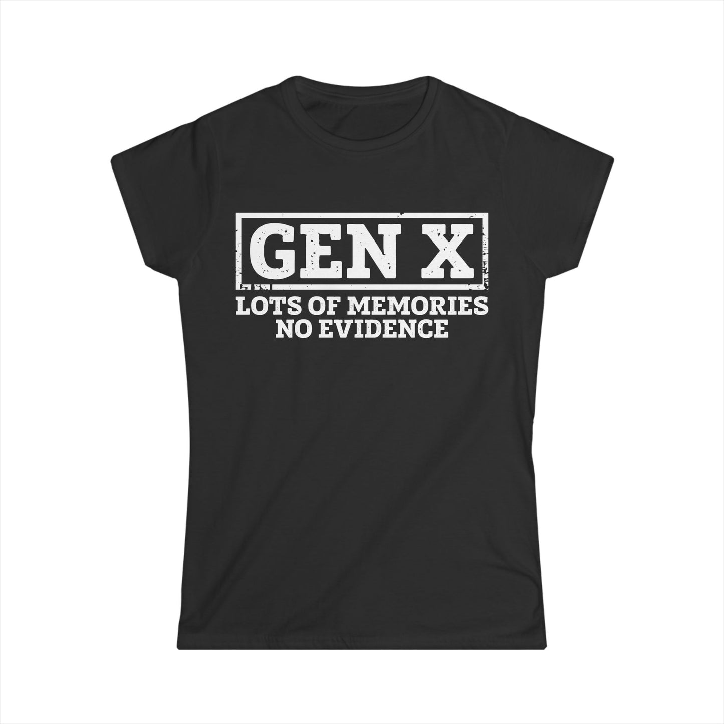 Female T-Shirt - Sassy  - GenX No Memories (01-white)