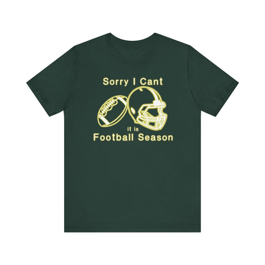 T-shirt - Football - Sorry I Cant (01h)