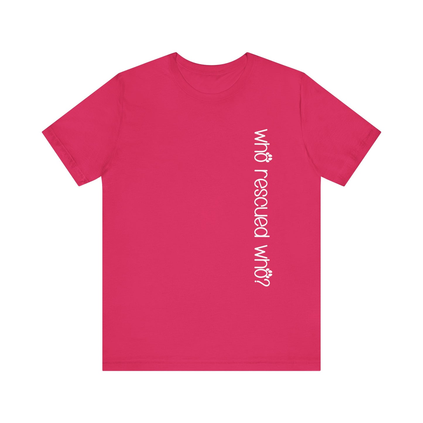 T-Shirt - Animal Lovers - Who Rescued Who? (1a)
