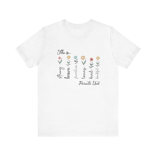 T-Shirt - Family / Parental Unit - Strong, Brave, Beautiful Floral Design (1)