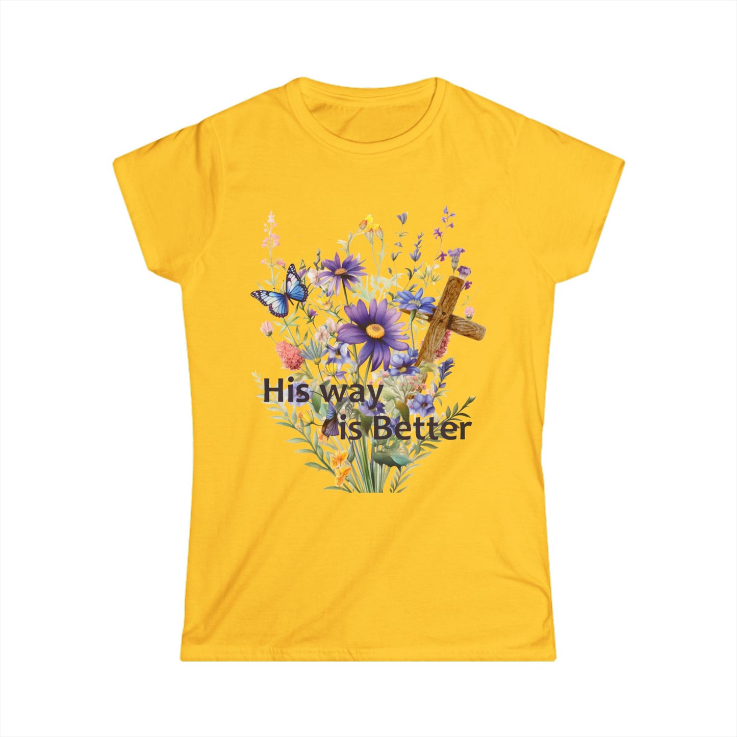 Female T-Shirt - Faith - His way is Better 01