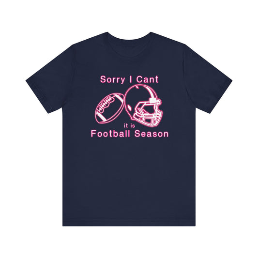 T-shirt - Football - Sorry I Cant (01a)