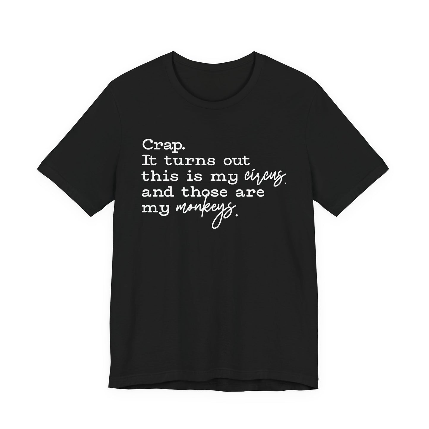 T-shirt - Sarcastic - Crap, My Monkeys (01-white)