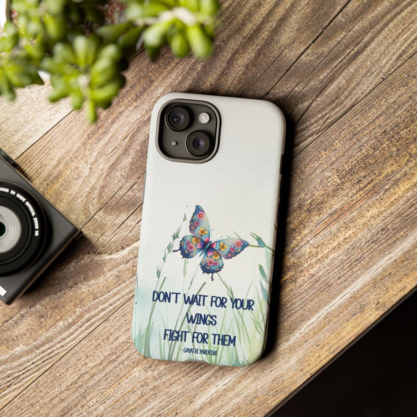 Tough Cell Phone Case - Butterfly - Don't wait for your wings.... (1)