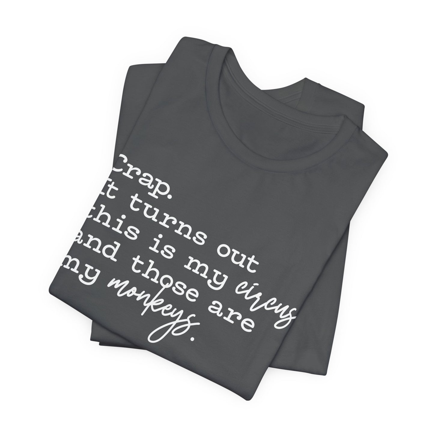 T-shirt - Sarcastic - Crap, My Monkeys (01-white)