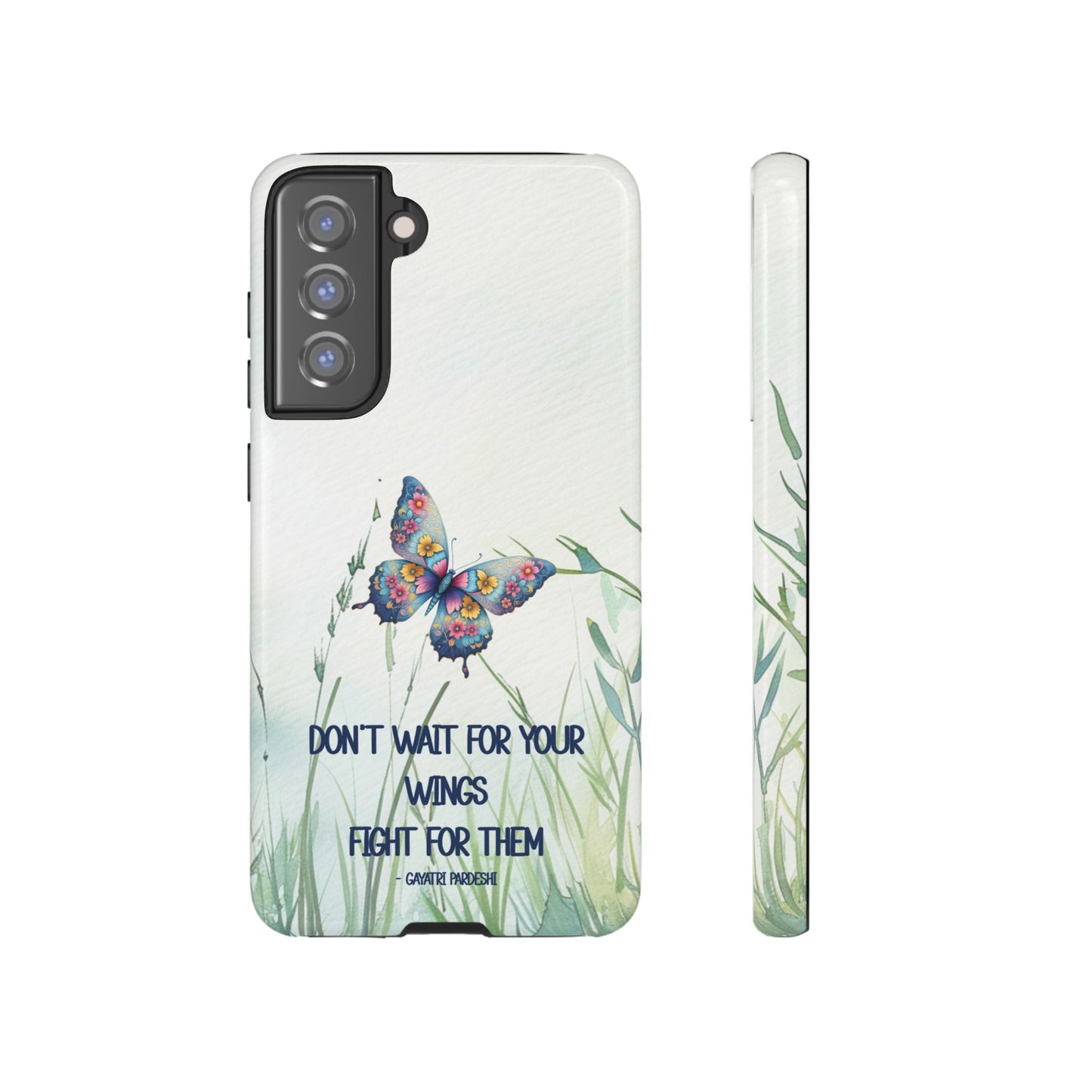 Tough Cell Phone Case - Butterfly - Don't wait for your wings.... (1)