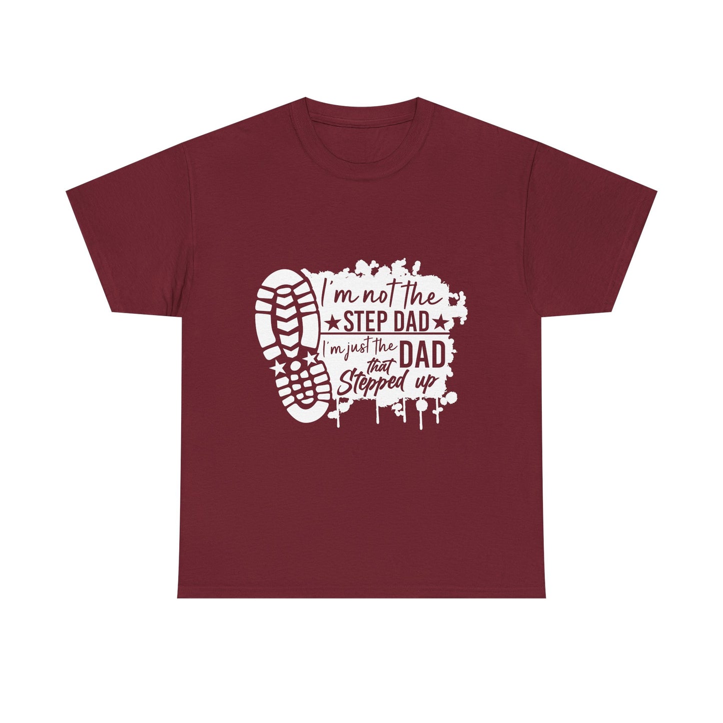T-Shirt - Dad - Just the dad that stepped up (1) - White Writing