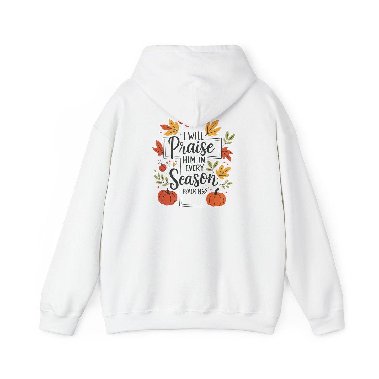 Heavy Blend Hoodie - Faith - I will Praise Him in Every Season (01 Autumn)