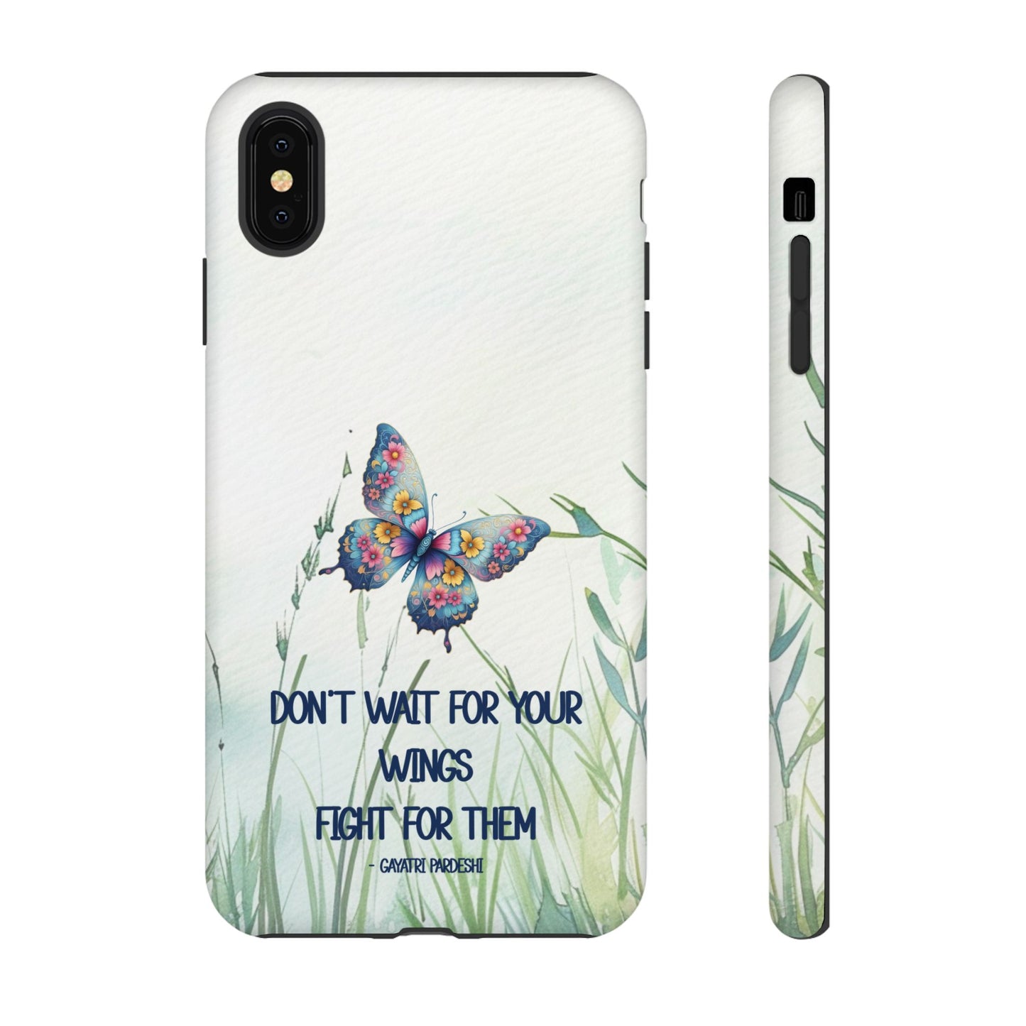 Tough Cell Phone Case - Butterfly - Don't wait for your wings.... (1)