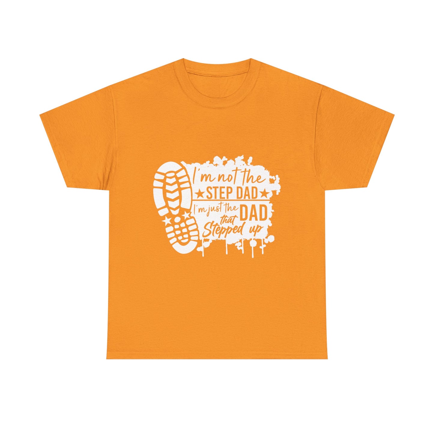 T-Shirt - Dad - Just the dad that stepped up (1) - White Writing