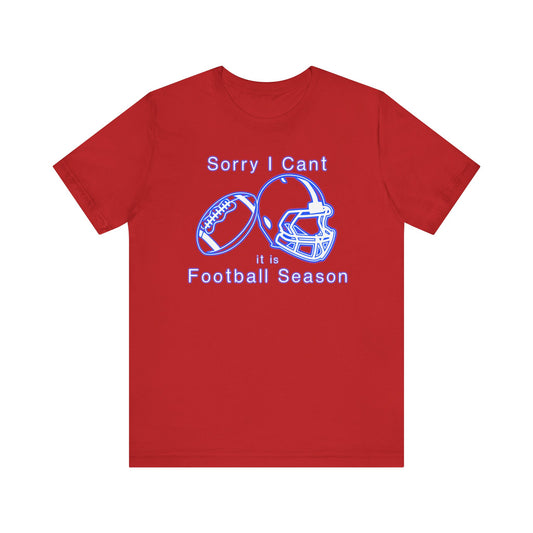 T-shirt - Football - Sorry I Cant (01i)