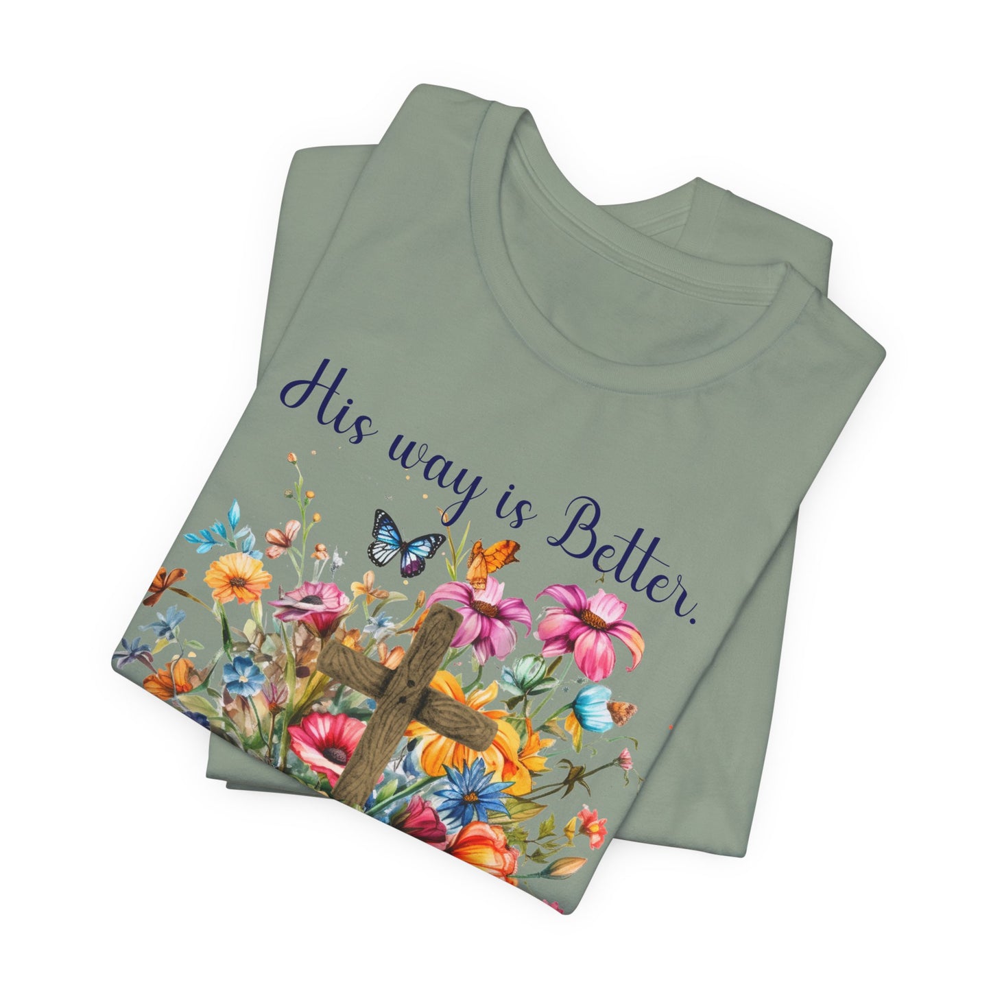 T-Shirt - Faith - His way is Better 02