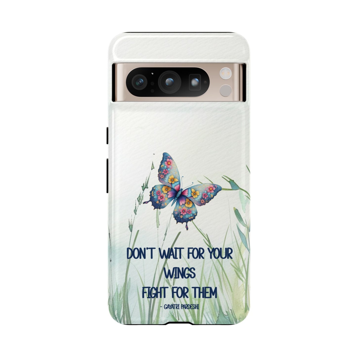 Tough Cell Phone Case - Butterfly - Don't wait for your wings.... (1)