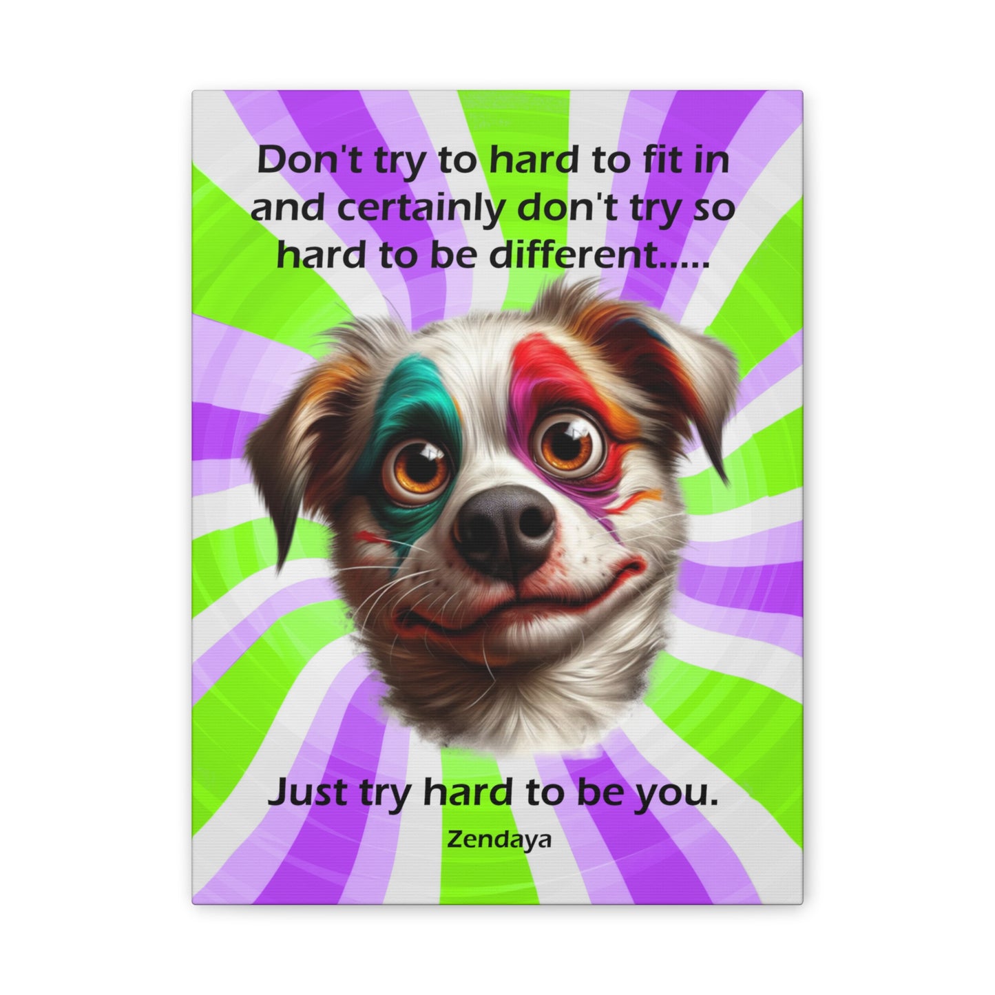 Canvas Art - Inspiring - Don't try to hard - Dog 02