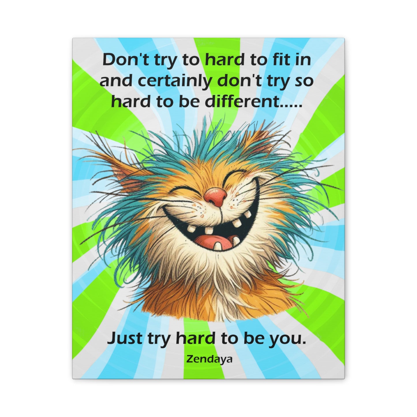 Canvas Art - Inspiring - Don't try to hard - Cat 01