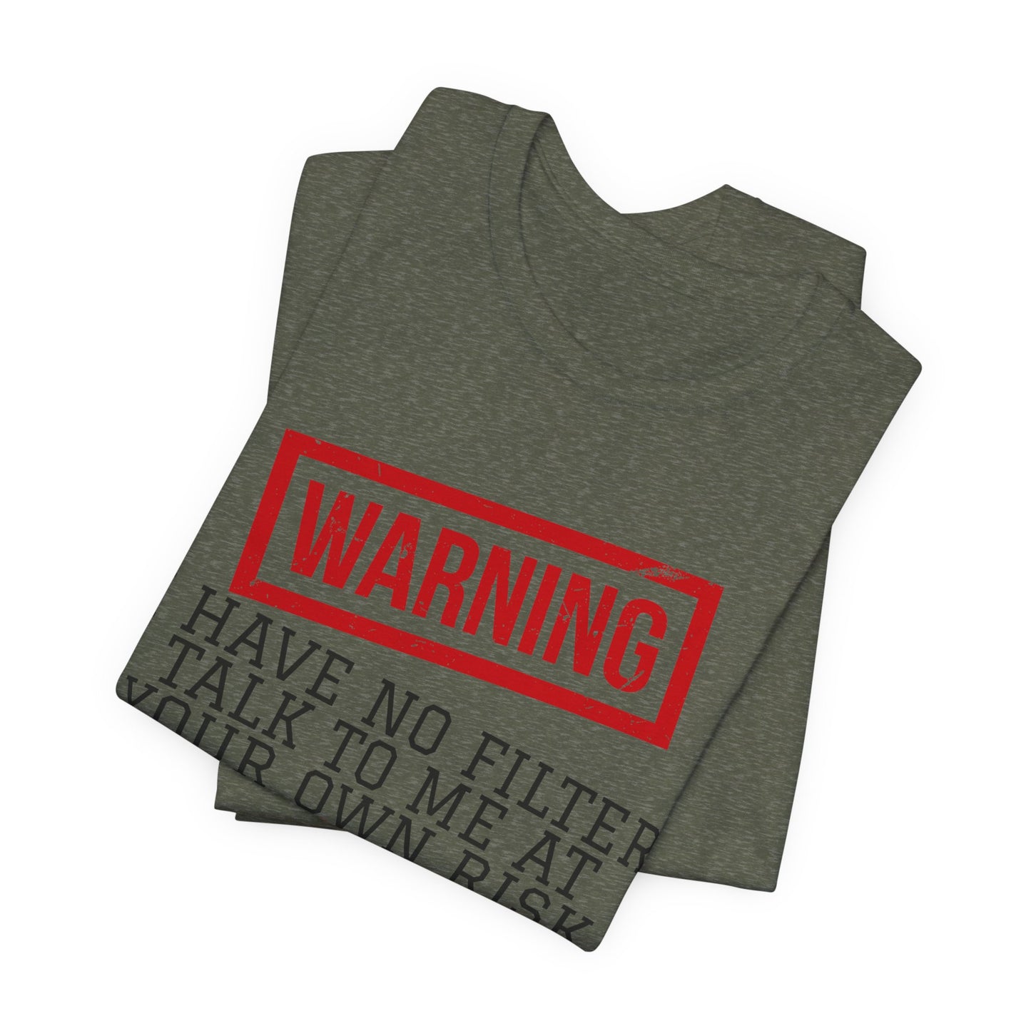T-shirt - Sarcastic - Warning, No Filter (01)