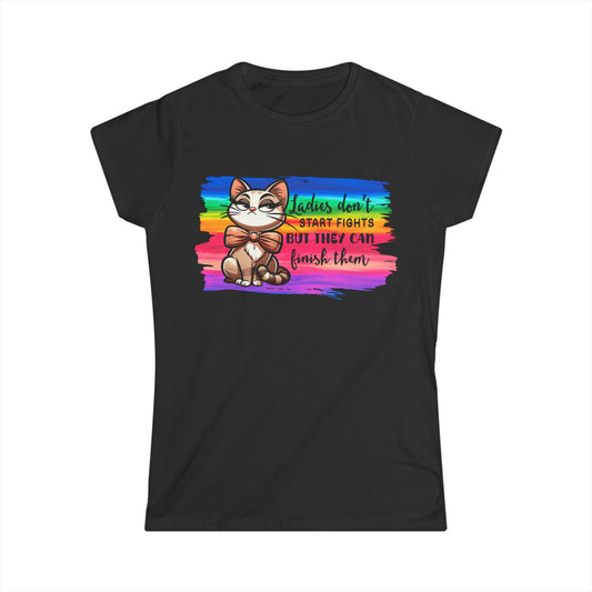 Female T-Shirt - Sassy Funny - Lady's don't start fights (01)