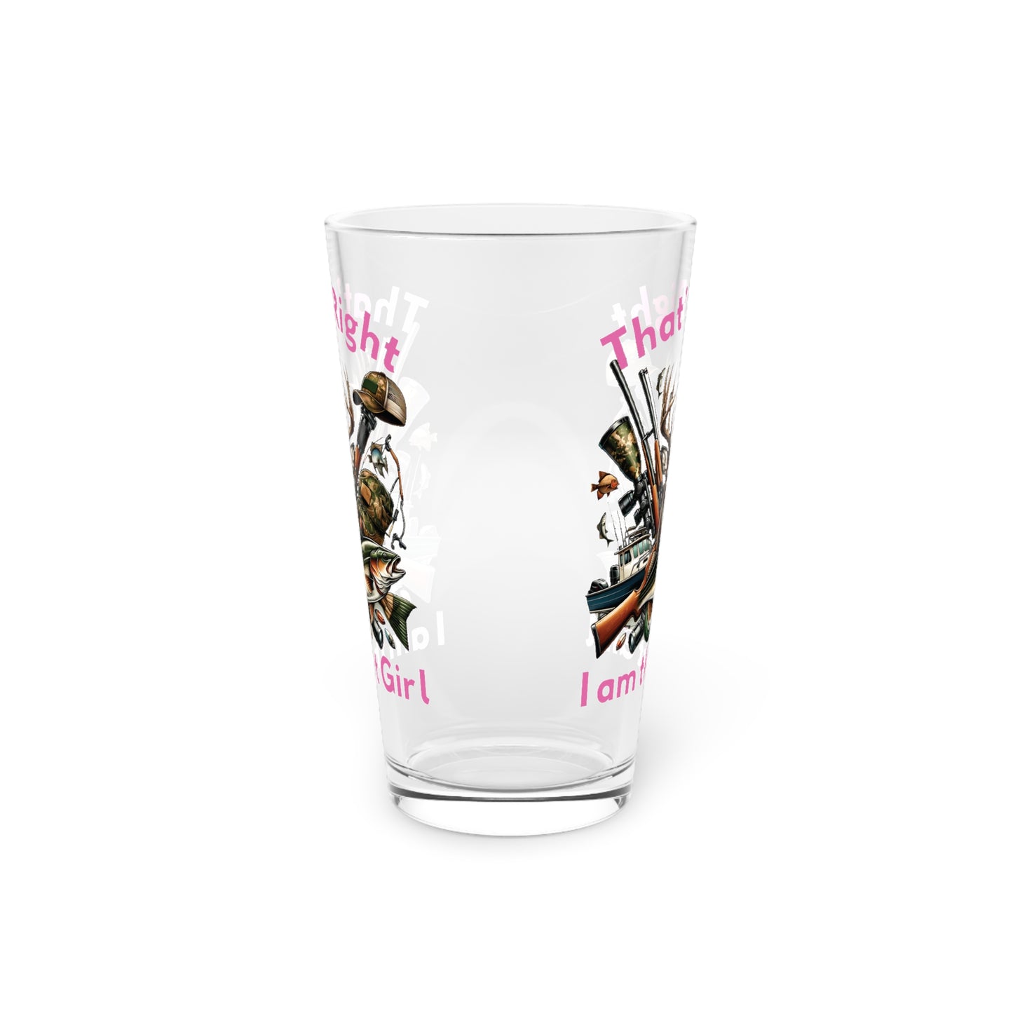 Pint Glass, 16oz - Hunting - I am that Girl (1)