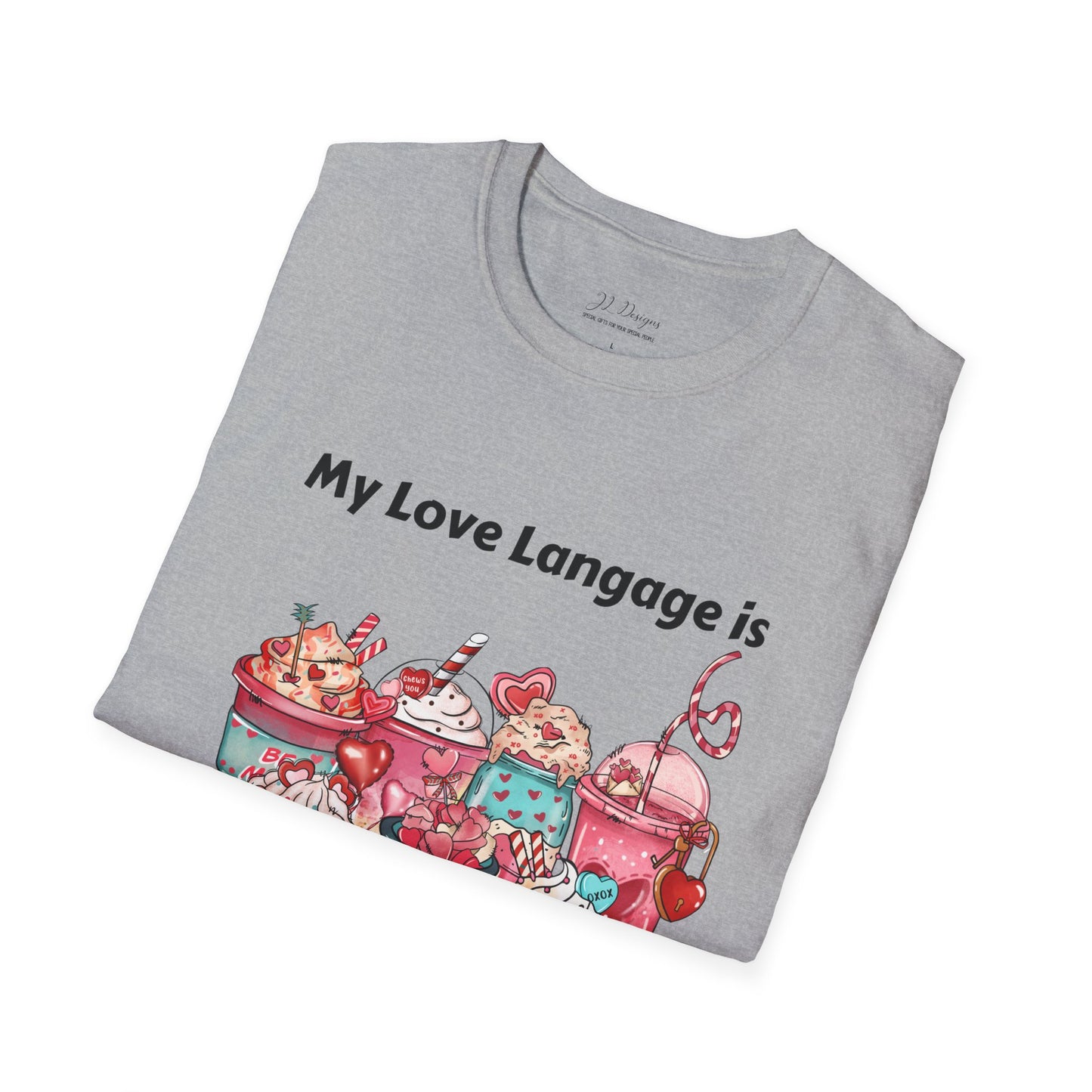 T-Shirt - Valentine - Love Language is Caffeine and Sweets (1)