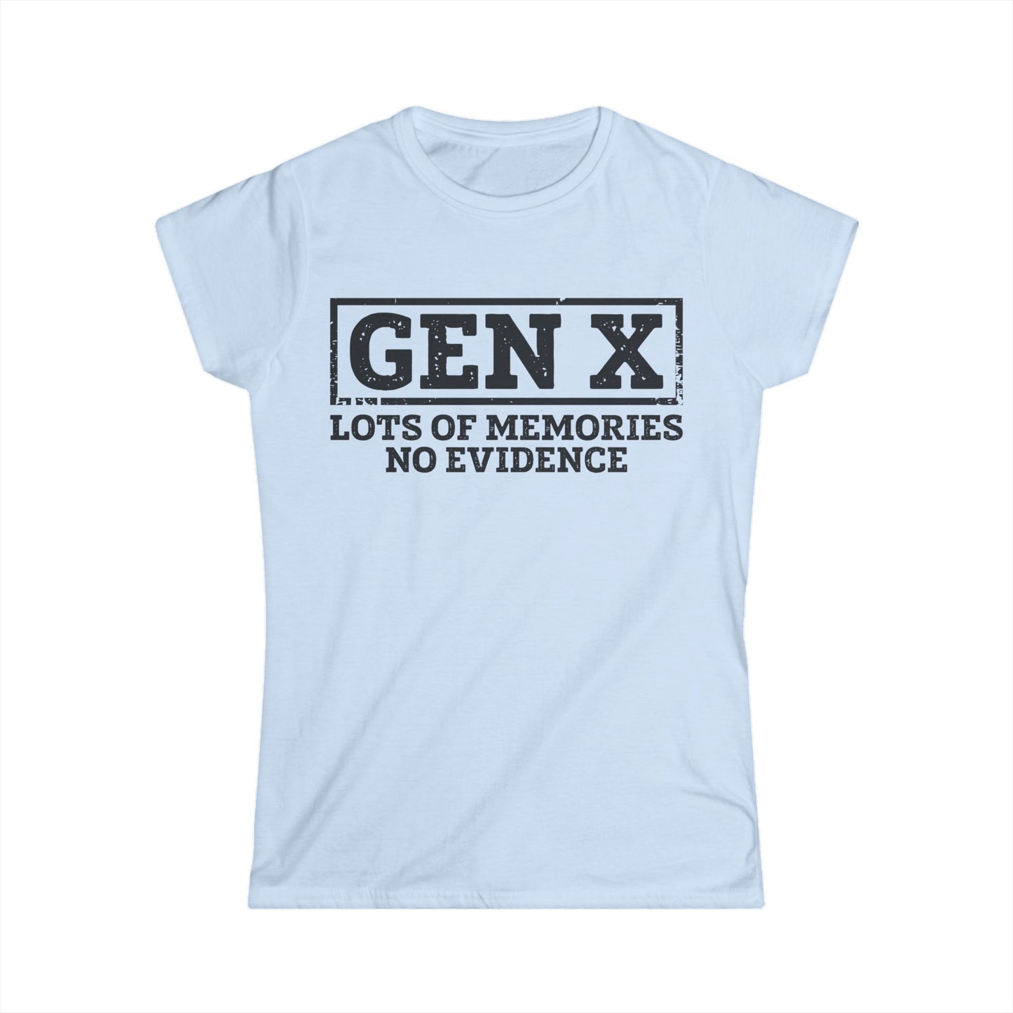 Female T-Shirt - Sassy  - GenX No Memories (01-black)