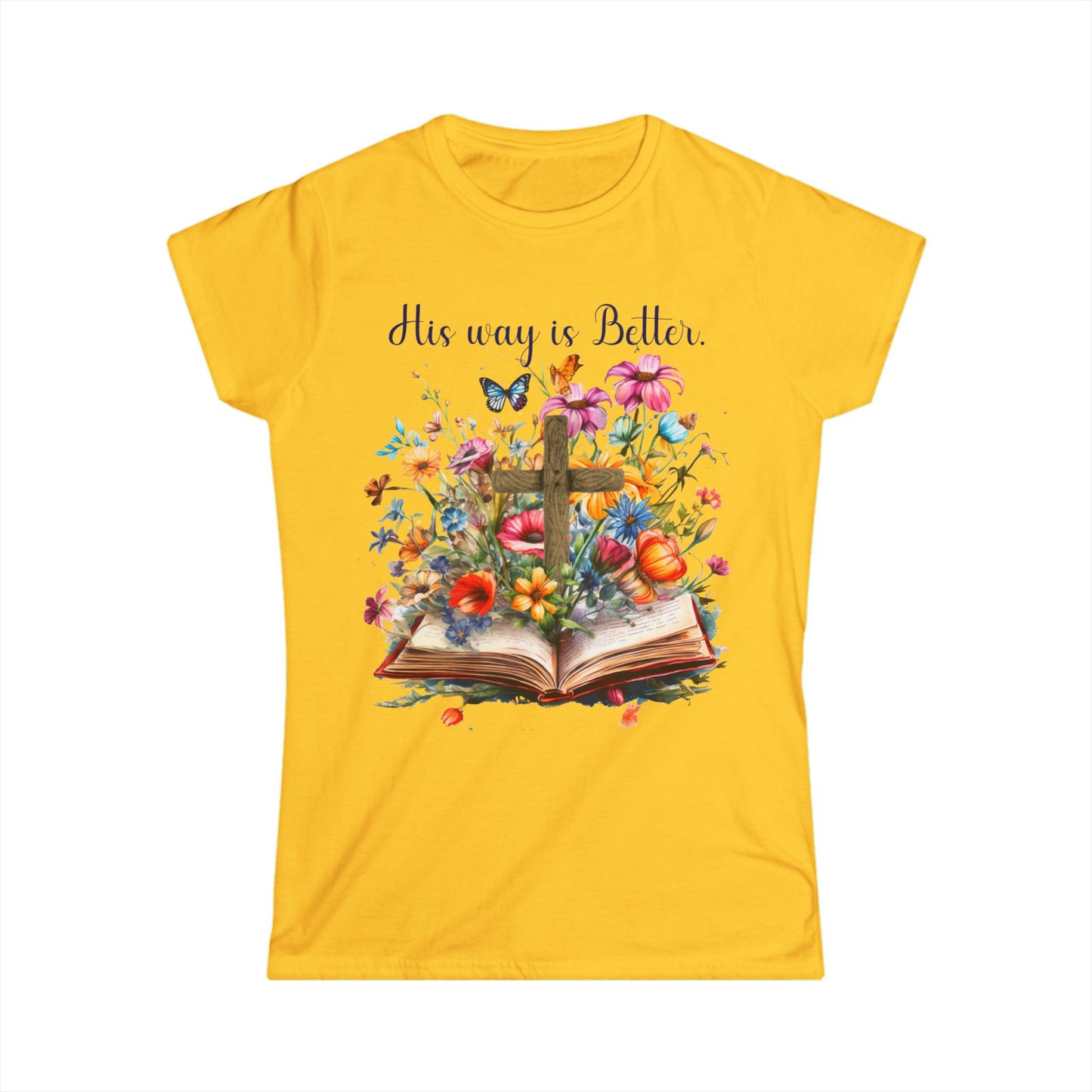 Female T-Shirt - Faith - His way is Better 02