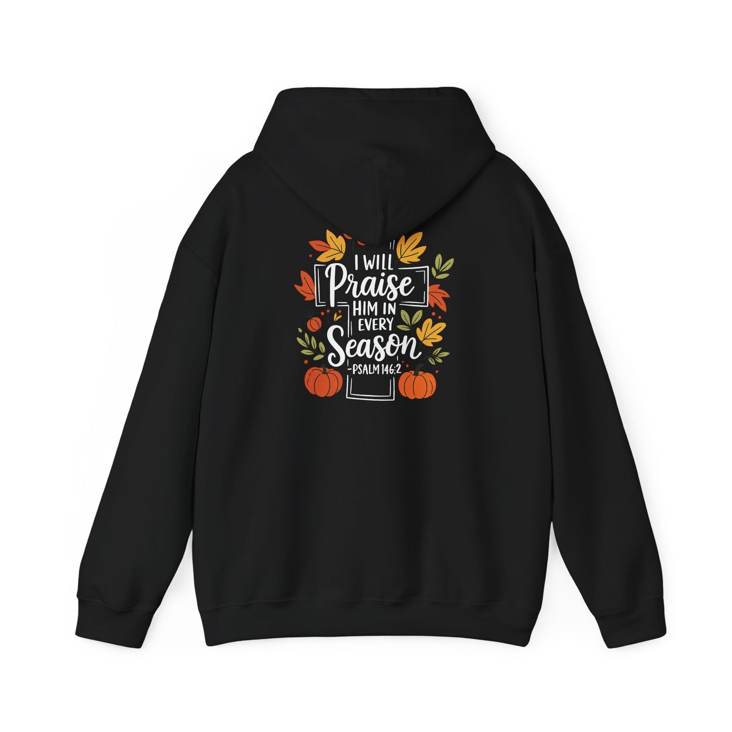 Heavy Blend Hoodie - Faith - I will Praise Him in Every Season (01 Autumn)