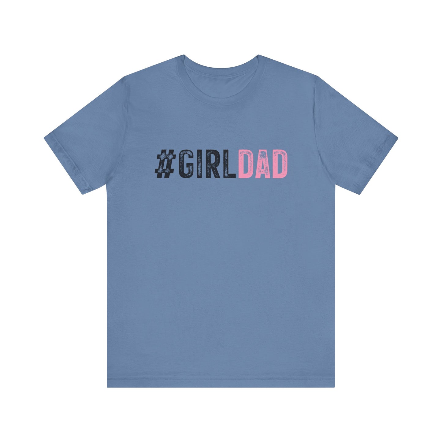 T-Shirt - Dad - #girldad (1)