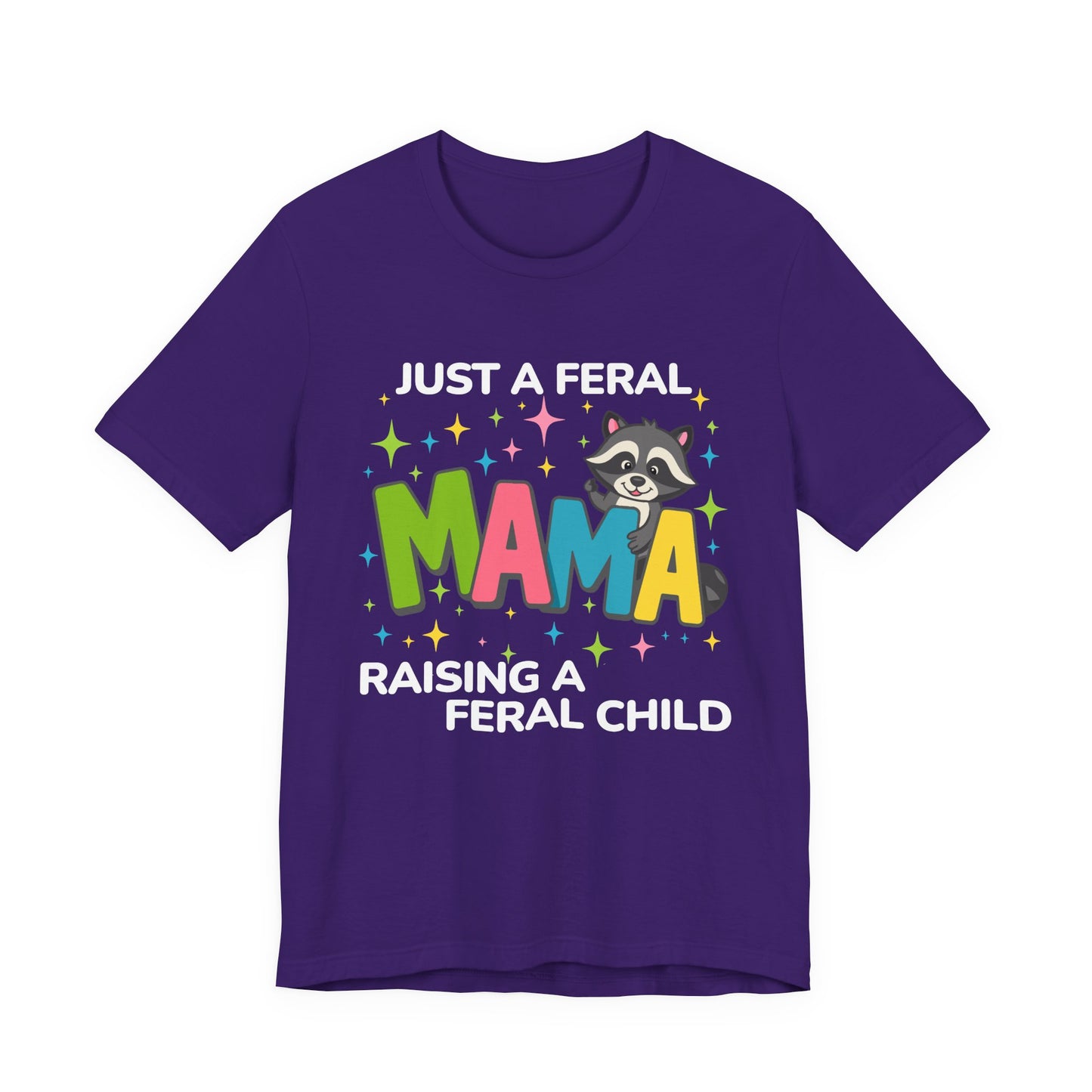 T-shirt - Sassy - Just a Feral Mama (02b)