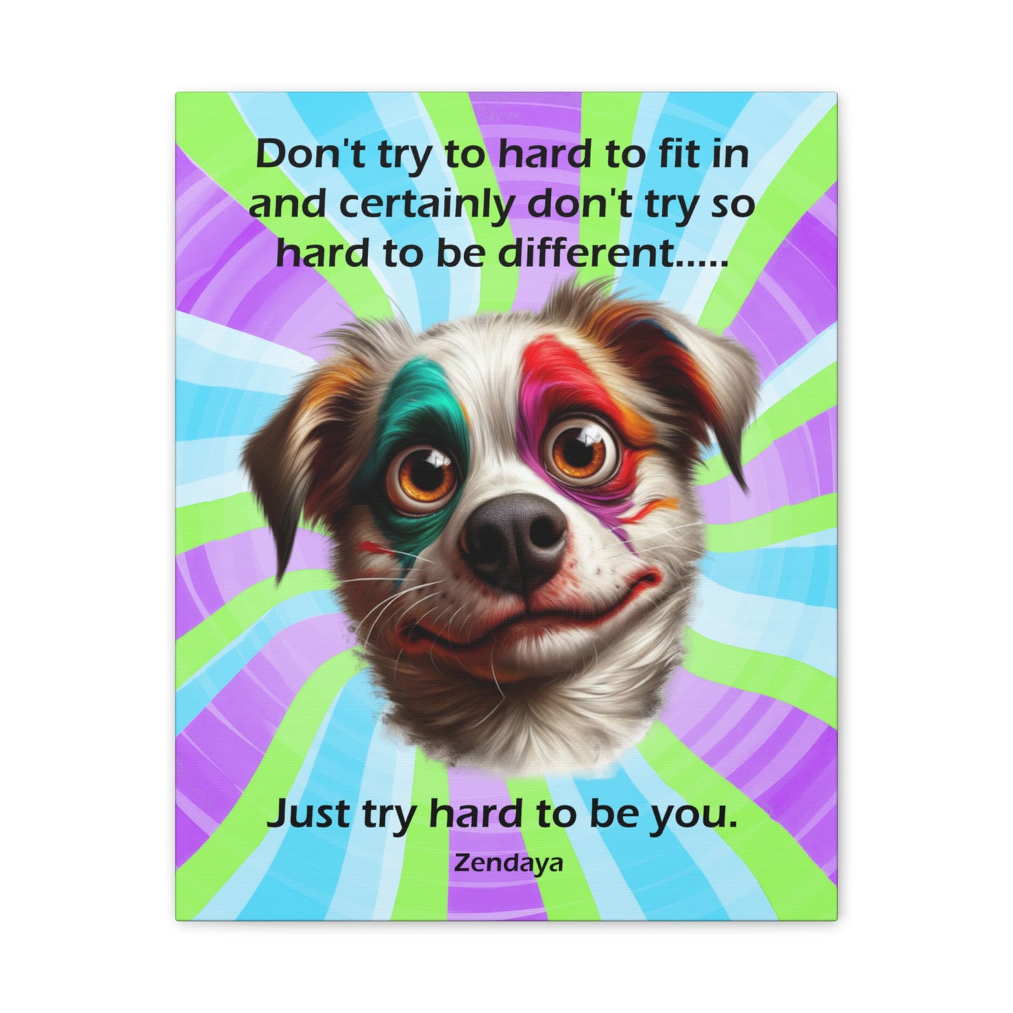 Canvas Art - Inspiring - Don't try to hard - Dog 03