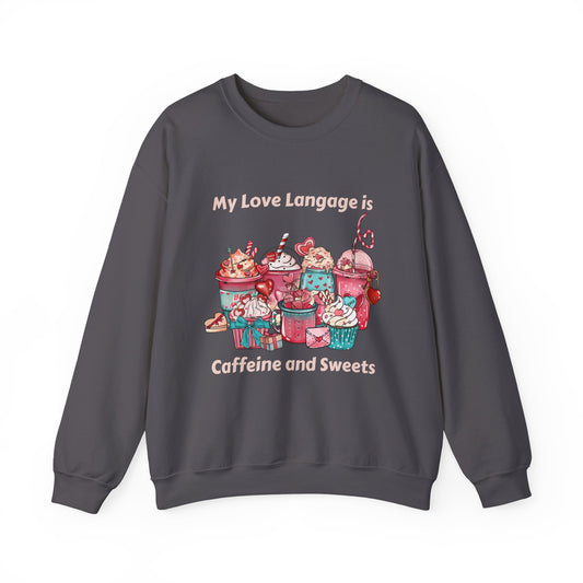 Sweatshirt - Valentine - Love Language is Caffeine and Sweets (1)