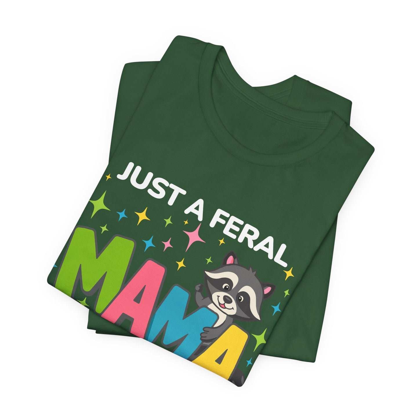 T-shirt - Sassy - Just a Feral Mama (02b)