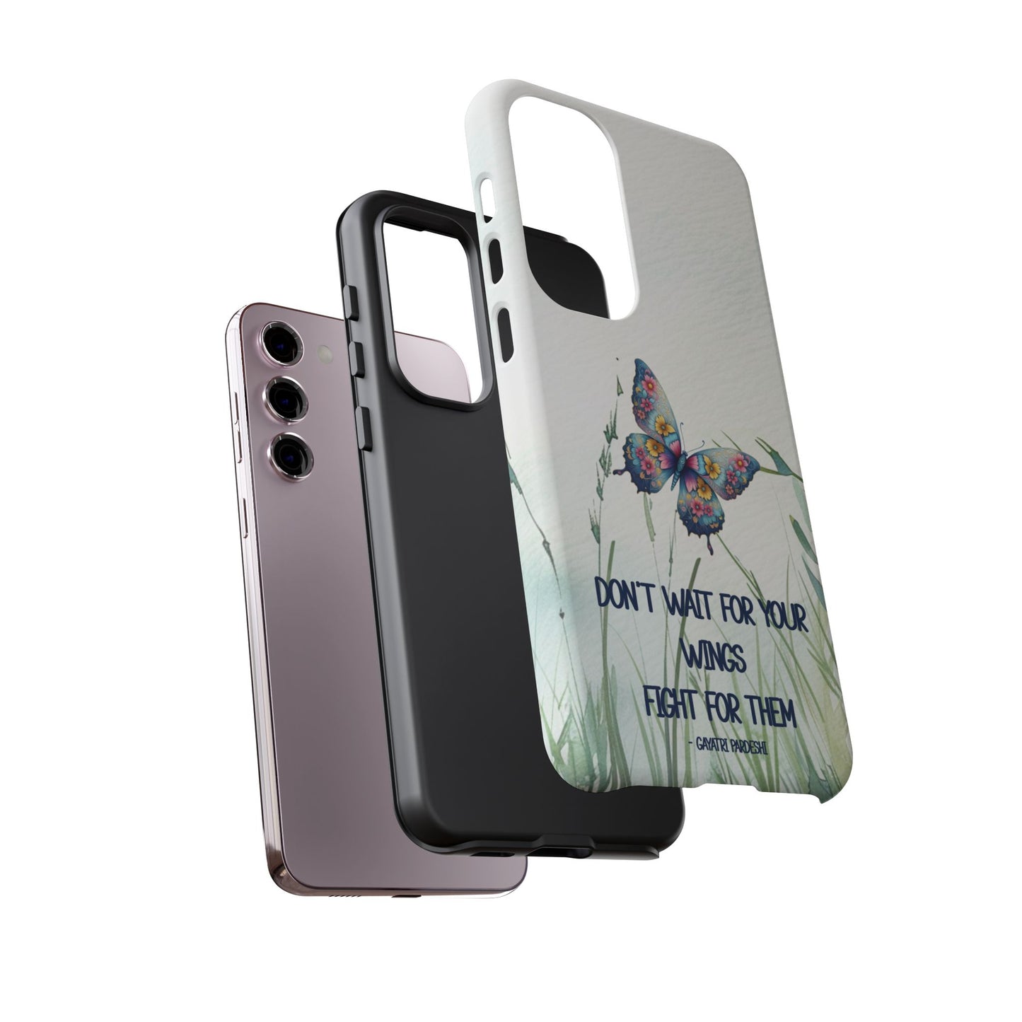 Tough Cell Phone Case - Butterfly - Don't wait for your wings.... (1)