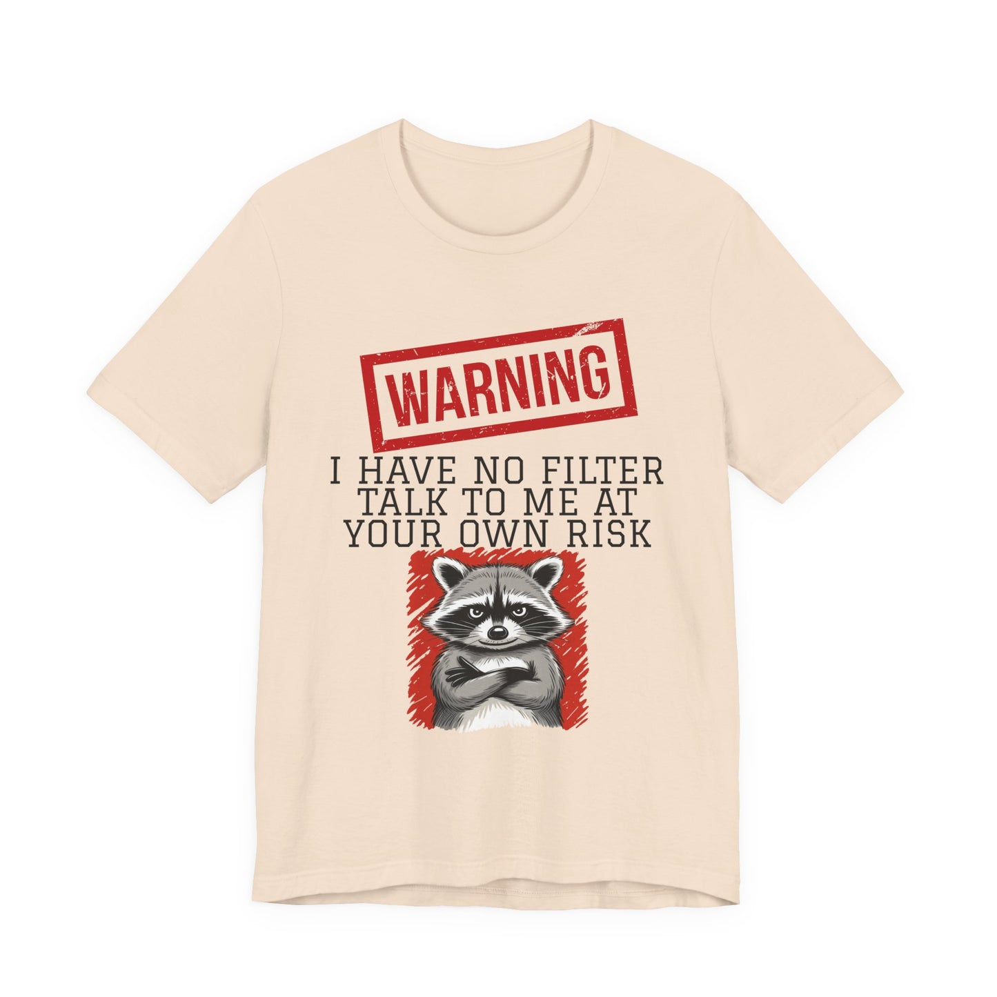 T-shirt - Sarcastic - Warning, No Filter (01)