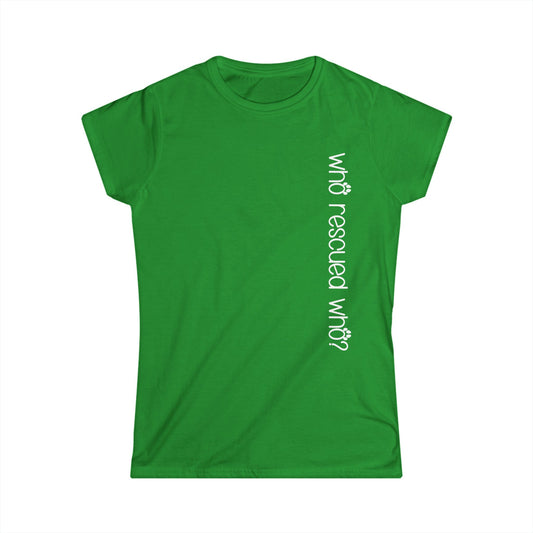 Female T-Shirt - Animal Lover - Who Rescued Who? (1a)