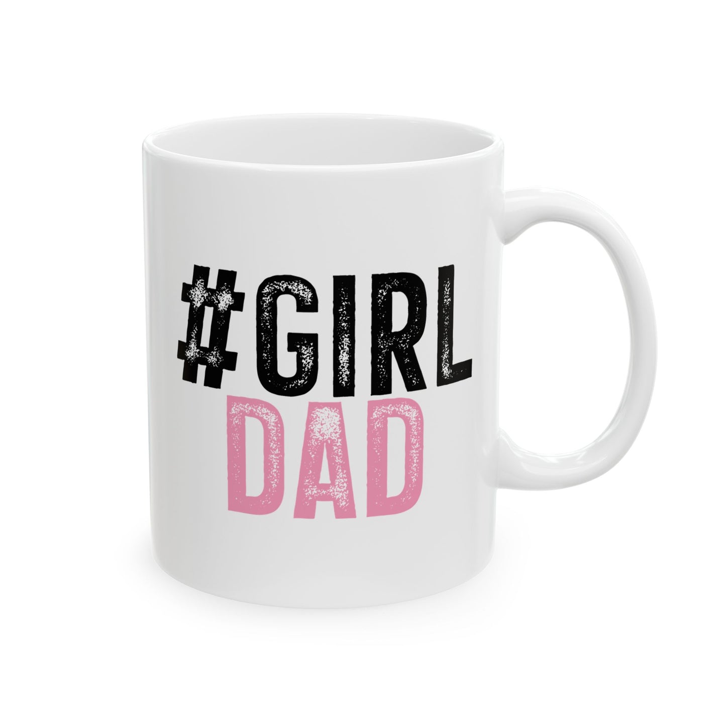 Ceramic Mug - Dad - #girldad (1)