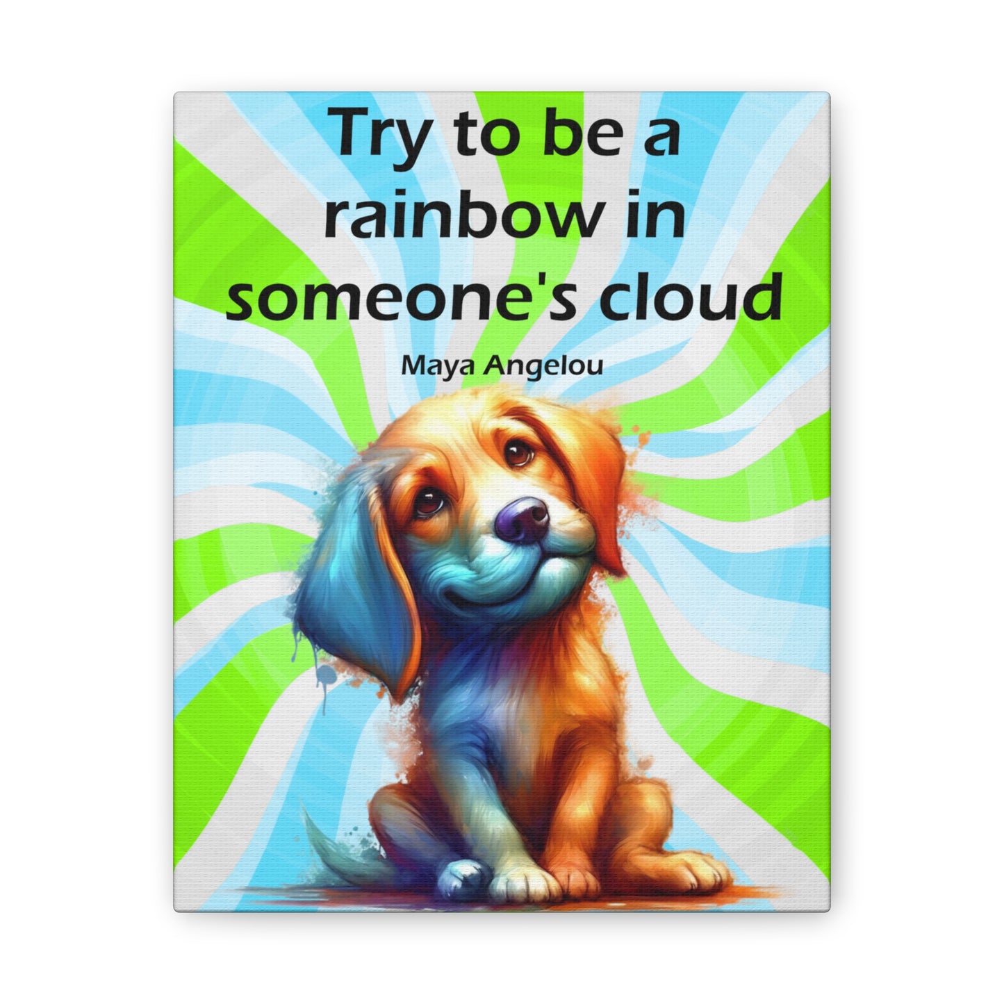 Canvas Art - Inspiring - Try to be a Rainbow - Dog 01